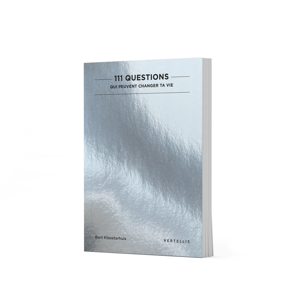 Livre : 111 questions qui peuvent changer ta vie - Bart Kloosterhuis